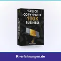 1-Klick Copy+Paste 100K Business Erfahrungen: Affiliate-Vorlagen im Check